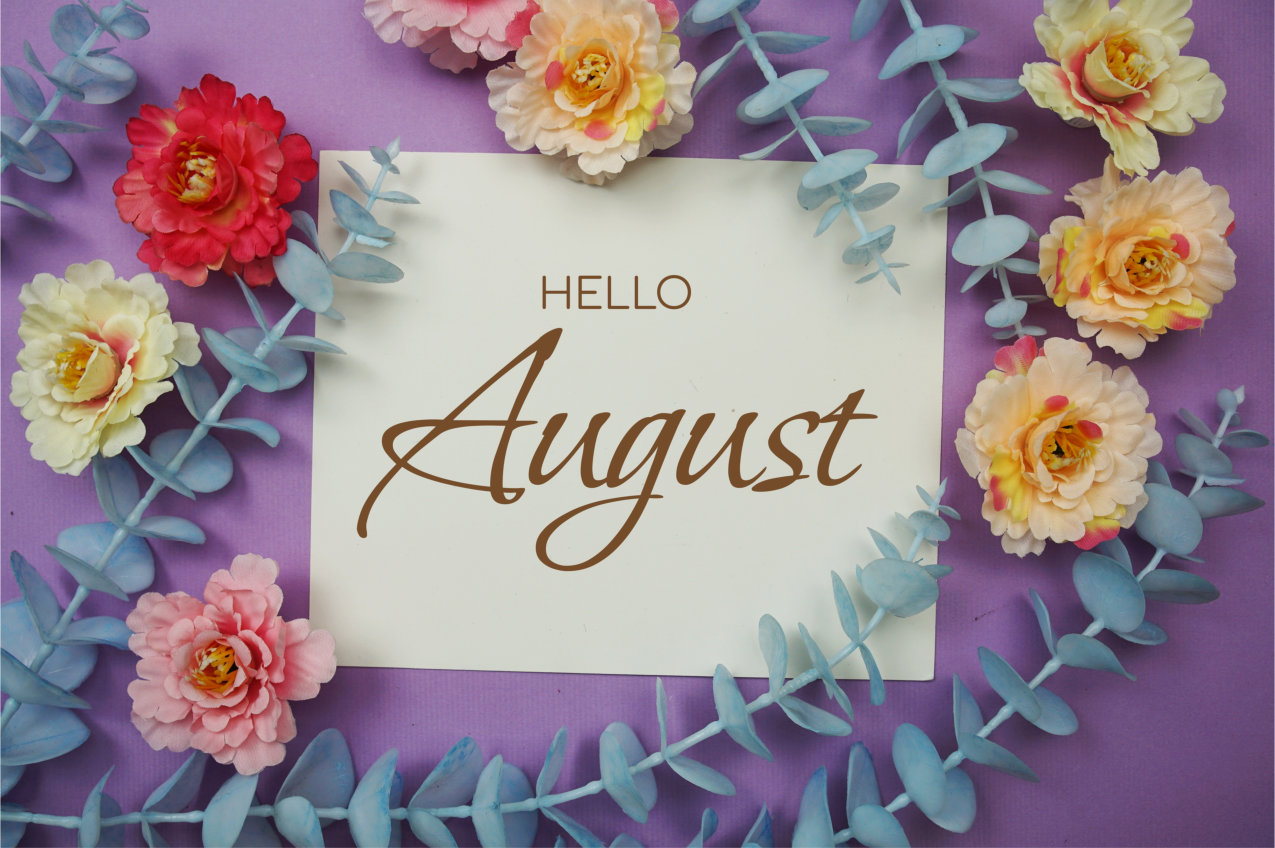 hello august calligraphy with flowers on side